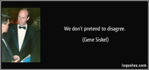 Gene Siskel Quote