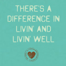 Livin & Livin Well- George Strait