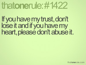 Trust You With My Heart Quotes If you have my trust,