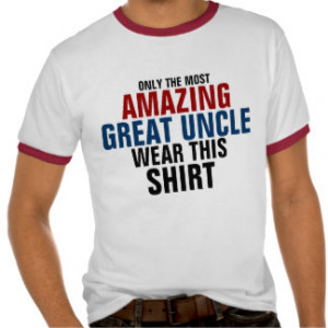 Funny Uncle Sayings T-shirts & Shirts