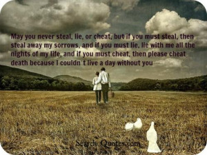 May you never steal, lie, or cheat, but if you must steal, then steal ...