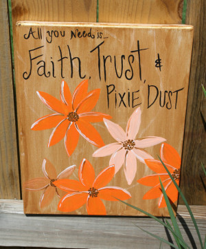 , and Pixie Dust, Peter Pan, Tinkerbell, hand painted quote on canvas ...