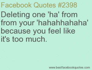 ... you feel like it's too much.-Best Facebook Quotes, Facebook Sayings