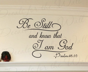 Bill Still and Know I am God Bible Religious Vinyl Wall Decal Quote