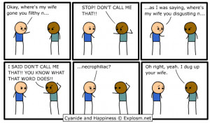 Racism. . Okay, where' s my Wife STOP! DON' T CALL ME was I was saying ...
