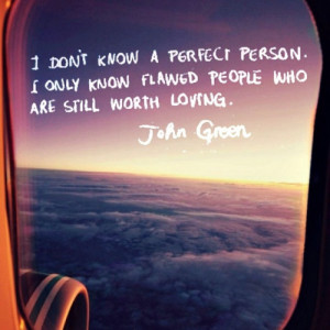 Love this quote. John Green. #johngreen #quotes #love #flaws #life # ...