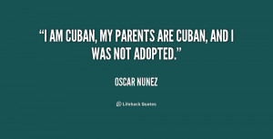 quote-Oscar-Nunez-i-am-cuban-my-parents-are-cuban-227561.png