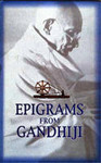 Epigrams from Gandhi : Mahatma Gandhi Quotes