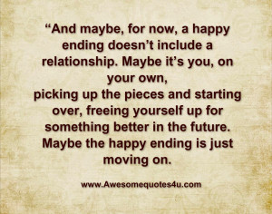 Quotes About Relationships Ending And Moving On Picture Quotes About