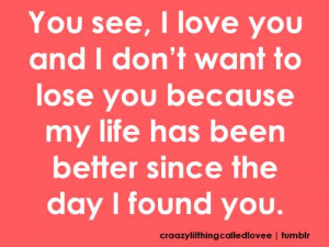 ... ://quotespictures.com/you-see-i-love-you-and-i-dont-want-to-lose