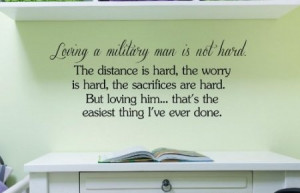 Amazon.com: Loving a military man is not hard. The distance is hard ...