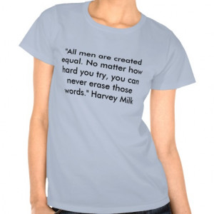 Harvey Milk Quote T-shirt