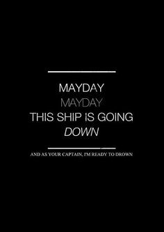 ... your Captain, I'm ready to drown. - Ghost Town - Quotes - Lyrics More