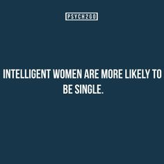 And men too. Lol. #psychology #single More