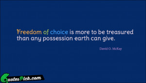 Freedom Of Choice Is More by david-o.-mckay Picture Quotes