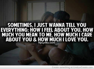 cute, life, love, pretty, quote, quotes, sometimes i just wanna tell ...