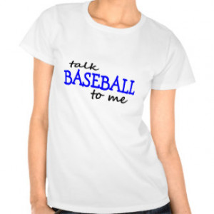 Women's Baseball Quotes T-Shirts & Tops
