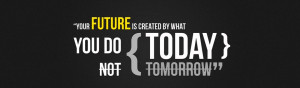 Your Future is Today
