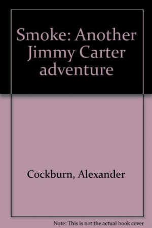 Smoke: Another Jimmy Carter adventure