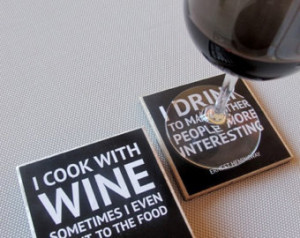 Coasters, funny drinking quotes, ba r ware, drink coasters, famous ...