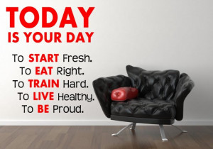... your day. To Start fresh. To Eat Right...' Giant Motivational Quote Wa