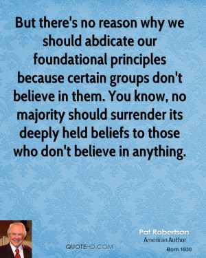 But there's no reason why we should abdicate our foundational ...