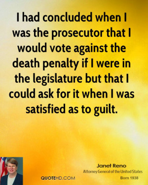 had concluded when I was the prosecutor that I would vote against ...