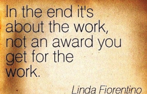Popular Work Quote by Linda Fiorentino - In the End it’s about the ...