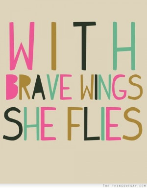 with brave wings she flies quote Make money pinning! JOIN MY TEAM ...