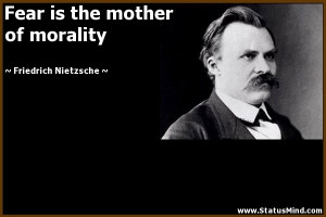 ... the mother of morality - Friedrich Nietzsche Quotes - StatusMind.com