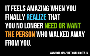 It feels amazing when you finally realize that you no longer need or ...