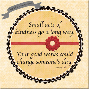 Good Works ~ Just Because!
