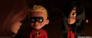 Mr. Incredible : I’m sorry. This is my fault. I’ve been a lousy ...