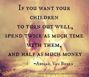 Quotes Spending Time with Family | Spend Time