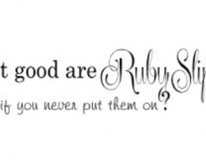 Quotes Wizard Of Oz Ruby Slippers ~ Pix For > Ruby Slippers Wizard Of ...