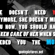 Back > Quotes For > I Dont Need You Anymore Quotes