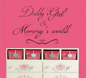 ... Mommy's world Wall Decal - Large Size Options LIttle GIrls wall quote