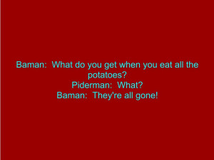 Baman and Piderman: The Potato Joke by Shadow-Hunter-Is-In