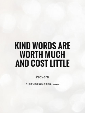 Kindness Quotes Words Quotes Kind Quotes Proverb Quotes