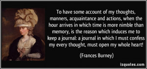 To have some account of my thoughts, manners, acquaintance and actions ...