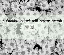 football, futbol, heart, quote, quotes, soccer, football quotes ...