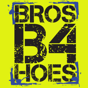 Funny Hoe Quotes Funny hoe quotes bros before