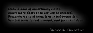 When a door of opportunity closes, many more doors open for you to ...