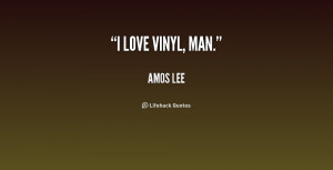 quote-Amos-Lee-i-love-vinyl-man-194914.png