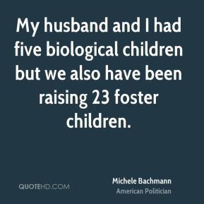 My husband and I had five biological children but we also have been ...