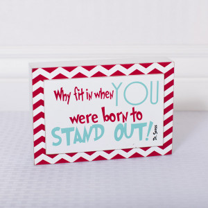 Dr. Seuss Why Fit In When You Were Born To Stand Out Quote Sign