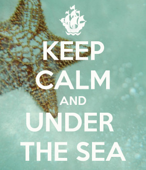 keep-calm-and-under-the-sea-2.png