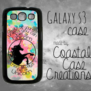 Colorful Unicorn Quote Samsung Galaxy S3 Hard Plastic or Rubber Cell ...