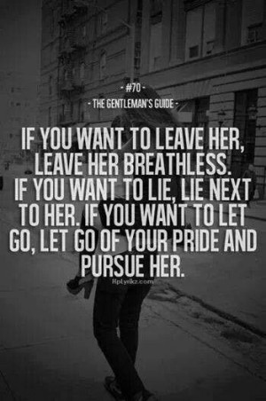If you want to leave, lie, or let go