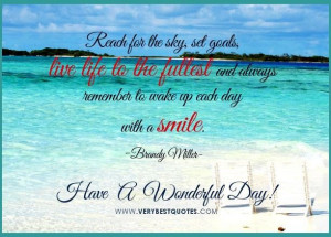 ... wonderful day live life to the fullest quotes good morning quotes